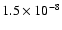 $1.5\times 10^{-8}$