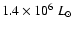 $1.4 \times 10^6~L_{\odot}$