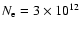 $N_{\rm e} = 3\times10^{12}$
