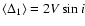 $\langle\Delta_{1}\rangle=2V\sin i$