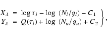 \begin{displaymath}\left.\begin{array}{rcl}
X_{\lambda} & = & \log\tau_l-\log~(N...
...} & = & Q(\tau_l) +\log~(N_u/g_u)+C_2 \\
\end{array}\right\},
\end{displaymath}