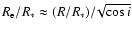 $R_{\rm e}/R_*\approx(R/R_*)/\!\sqrt{\cos i}$