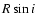 $R\sin i$