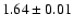 $1.64\pm0.01$