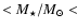 $< M_\star/M_\odot < $
