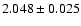$2.048 \pm 0.025$