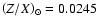 ${\left({Z/ X}\right)_\odot} = 0.0245$