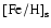 $\rm {\left[Fe/ H\right]_s}$
