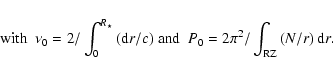 \begin{eqnarray*}\hbox{\rm with\ \ }\nu_0=2/\int_0^{R_\star}{({\rm d}r/c)}
\hbox{\ and \ } P_0=2\pi^2/\int_{\rm RZ}{\left( N/r \right){\rm d}r}.
\end{eqnarray*}