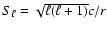 $S_\ell=\sqrt{\ell(\ell+1)}c/r$