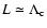 $L \simeq \Lambda_{\rm c}$