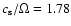 $c_{{\rm s}}/\Omega=1.78$