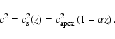 \begin{displaymath}%
c^{2}=c_{{\rm s}}^{2}(z)=c_{\rm apex}^{2}\left(1-\alpha z\right).
\end{displaymath}