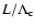 $L/\Lambda _{\rm c}$
