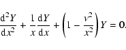 \begin{displaymath}%
\frac{{\rm d}^{2}Y}{{\rm d}x^{2}}+\frac{1}{x}\frac{{\rm d}Y}{{\rm d}x}+\left(1-\frac{\nu^{2}}{x^{2}}\right)Y=0.
\end{displaymath}