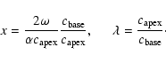 \begin{displaymath}%
x=\frac{2\omega}{\alpha c_{\rm apex}}\frac{c_{\rm base}}{c_...
...}, \hspace{5mm}
\lambda=\frac{c_{\rm apex}}{c_{\rm base}}\cdot
\end{displaymath}