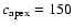 $c_{\rm apex}=150$