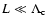 $L \ll \Lambda_{\rm c}$
