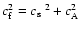 $c_{{\rm f}}^2=\mbox{$c_{{\rm s}}$ }^2+
c_{{\rm A}}^2$