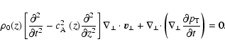 \begin{displaymath}%
\rho_0 (z) \left[ \frac {\partial^2} {\partial t^2} - \mbox...
...perp}}
\frac {\partial p_{{\rm T}}} {\partial t} \right) = 0.
\end{displaymath}