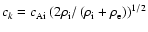 $c_{k}=c_{\rm A{\rm i}}\left(2\rho_{\rm i}/\left(\rho_{\rm i}+\rho_{\rm e}\right)\right)^{1/2}$