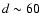 $d\sim60$