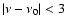 $\vert\nu-\nu_0\vert<3$