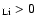 $_{\rm Li} > 0$