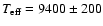 $T_{\rm eff}= 9400\pm200$