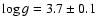 $\log g= 3.7\pm0.1$