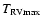 $T_{\rm RV max}$