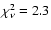 $\chi^2_\nu=2.3$