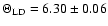 $\Theta_{\rm LD}=6.30\pm0.06$