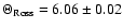 $\Theta_{\rm Ross}=6.06\pm0.02$