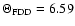 $\Theta_{\rm FDD}=6.59$