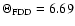 $\Theta _{\rm FDD}=6.69$