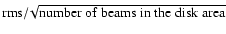 $\rm rms/\!\sqrt{\rm number~of~beams~in~the~disk~area}$