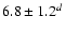$6.8\pm 1.2^{d}$