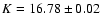 $K = 16.78 \pm0.02$