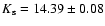 $K_{\rm s} = 14.39 \pm0.08$