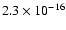 $2.3\times 10^{-16}$