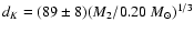 $d_{K} = (89\pm 8)(M_2/0.20~{M_\odot})^{1/3}$