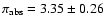 $\pi_{\rm abs}=3.35\pm 0.26$
