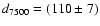 $d_{7500}=(110\pm 7)$