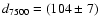 $d_{7500}=(104\pm 7)$