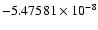 $-5.47581\times 10^{-8}$