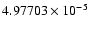 $4.97703\times 10^{-5}$
