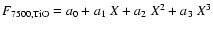 $F_{\rm 7500,TiO} = a_0 + a_1~X + a_2~X^2+ a_3~X^3$