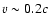 $v\sim 0.2c$