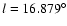 $l=16.879^\circ$